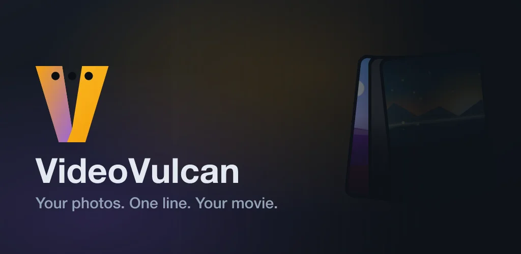 VideoVulcan store feature graphic reading Your photos. One line. Your movie.